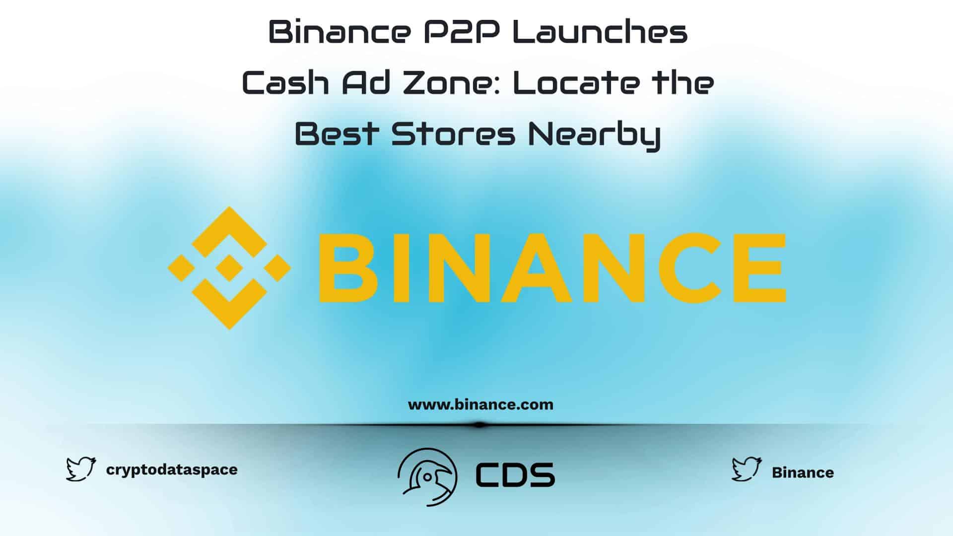 Binance P2P Launches Cash Ad Zone Locate the Best Stores Nearby