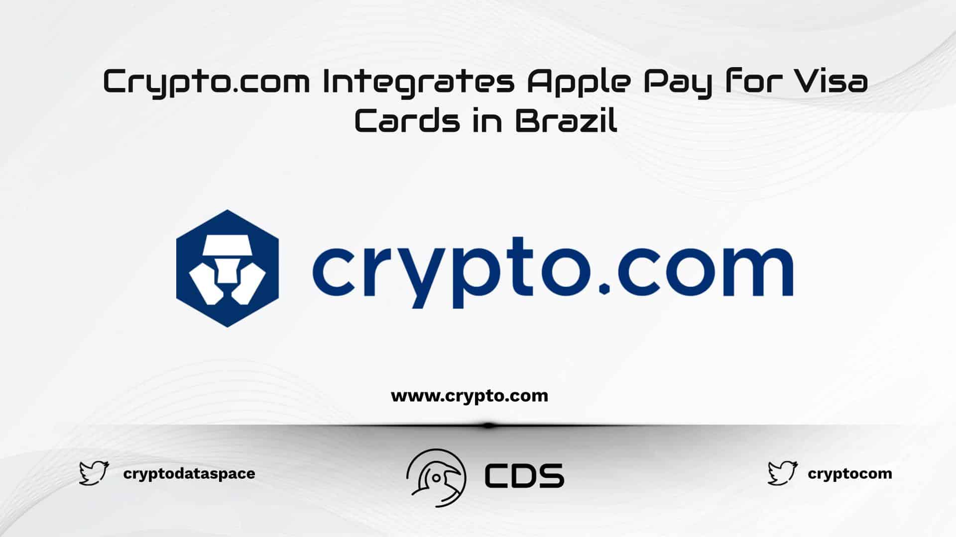 Crypto.com Integrates Apple Pay for Visa Cards in Brazil