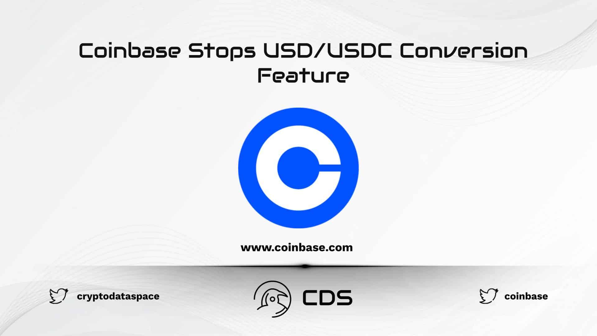 Coinbase Stops USD/USDC Conversion Feature