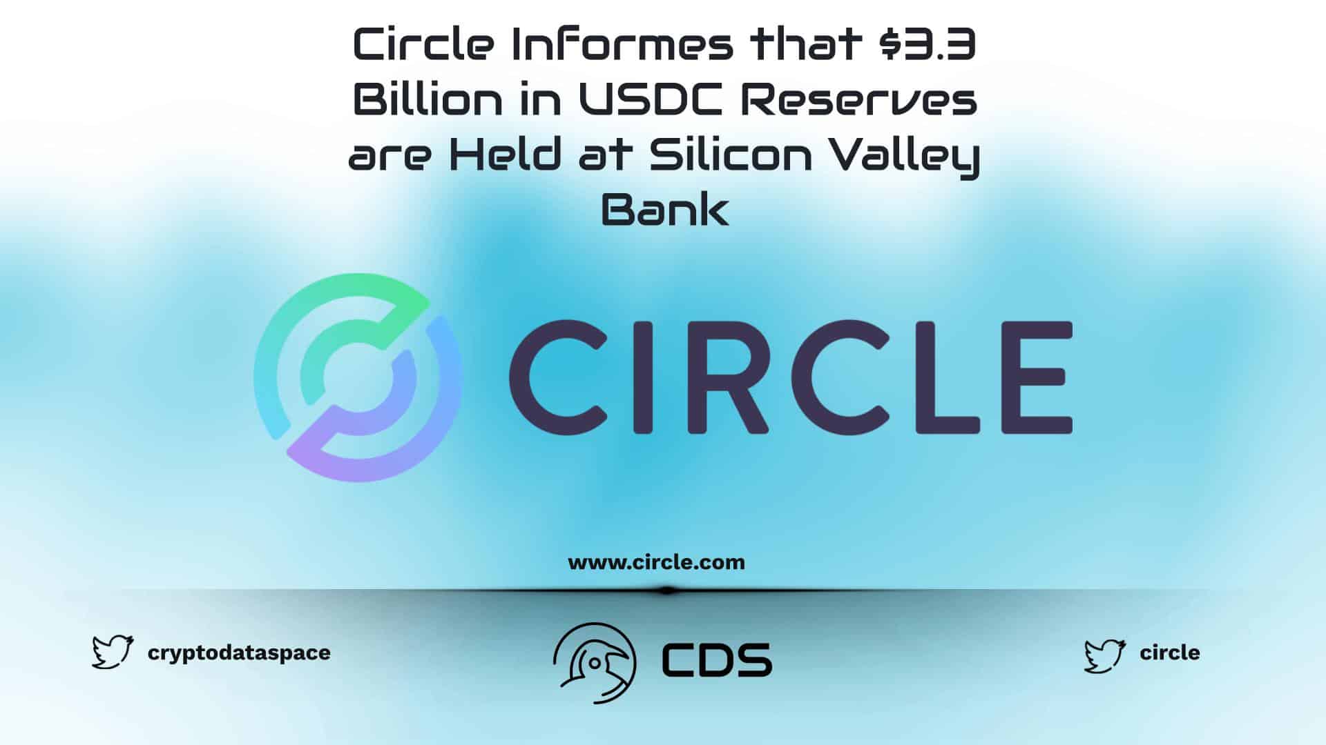 Circle Informes that $3.3 Billion in USDC Reserves are Held at Silicon Valley Bank