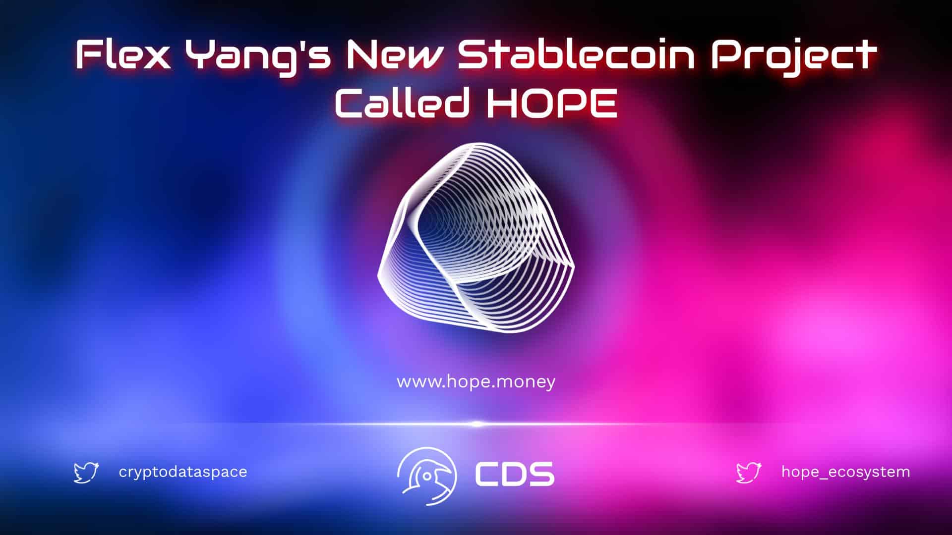 Flex Yang Announce New Stablecoin HOPE