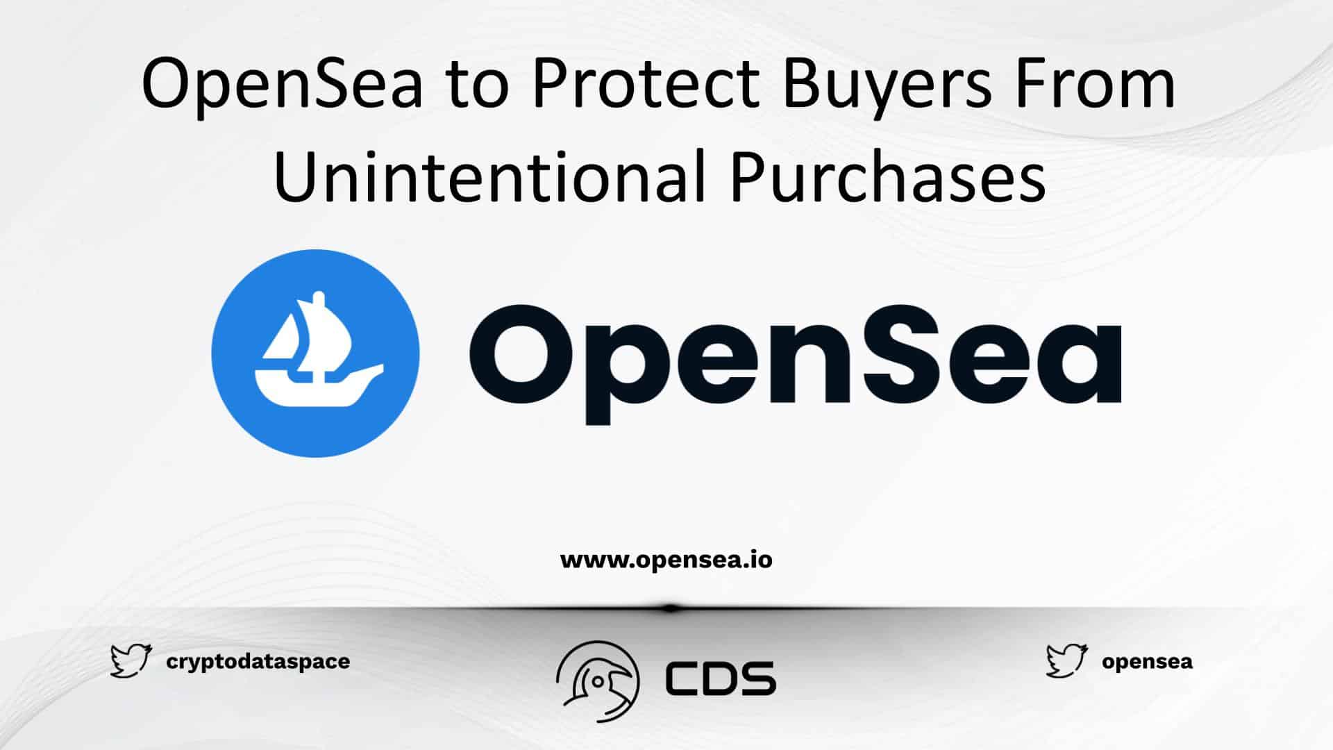 OpenSea to Protect Buyers From Unintentional Purchases