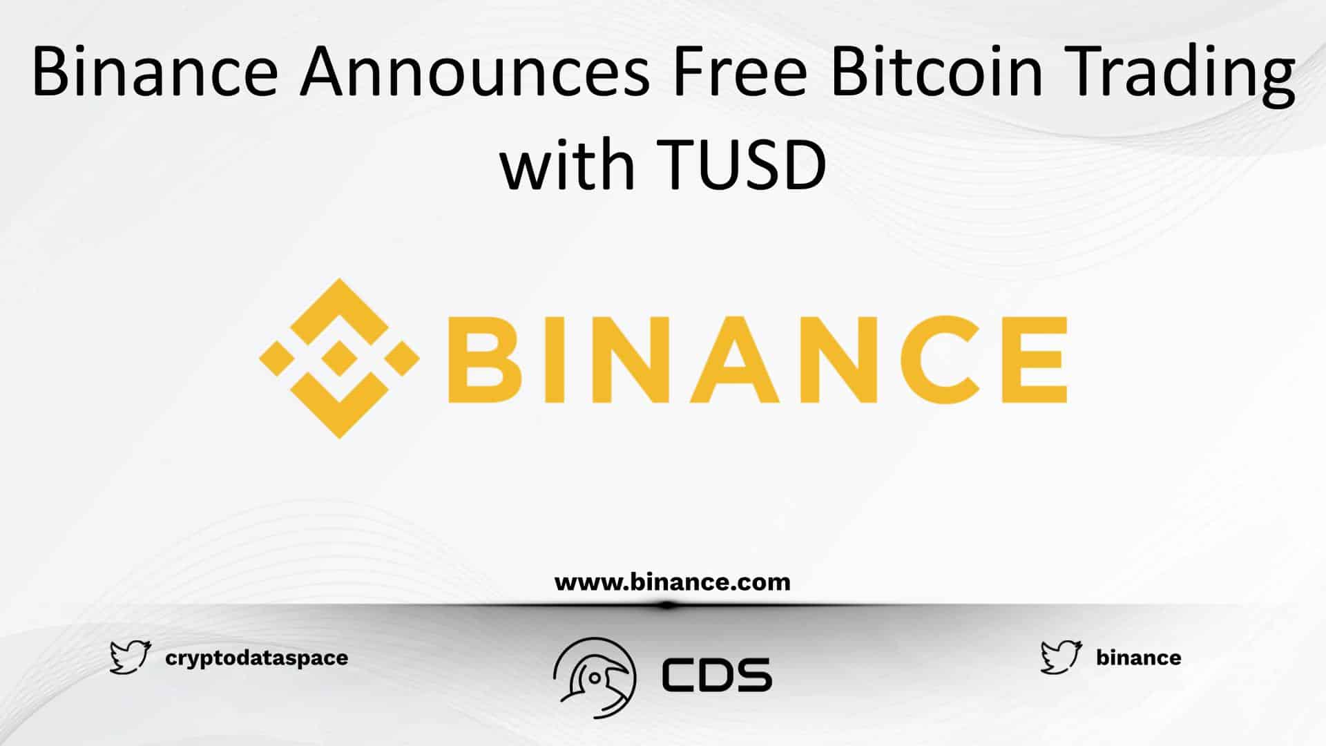 Binance Announces Free Bitcoin Trading with TUSD