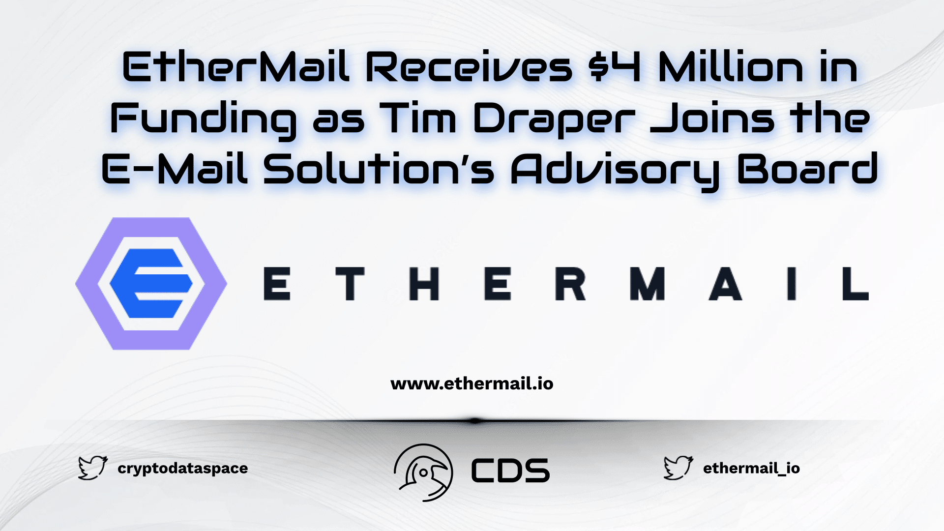 EtherMail Receives $4 Million in Funding as Tim Draper Joins the E-Mail Solution’s Advisory Board