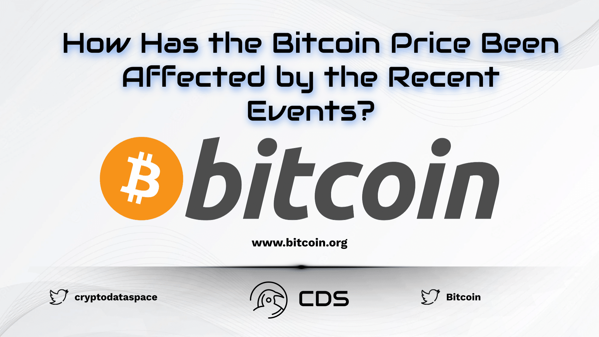 How Has the Bitcoin Price Been Affected by the Recent Events?
