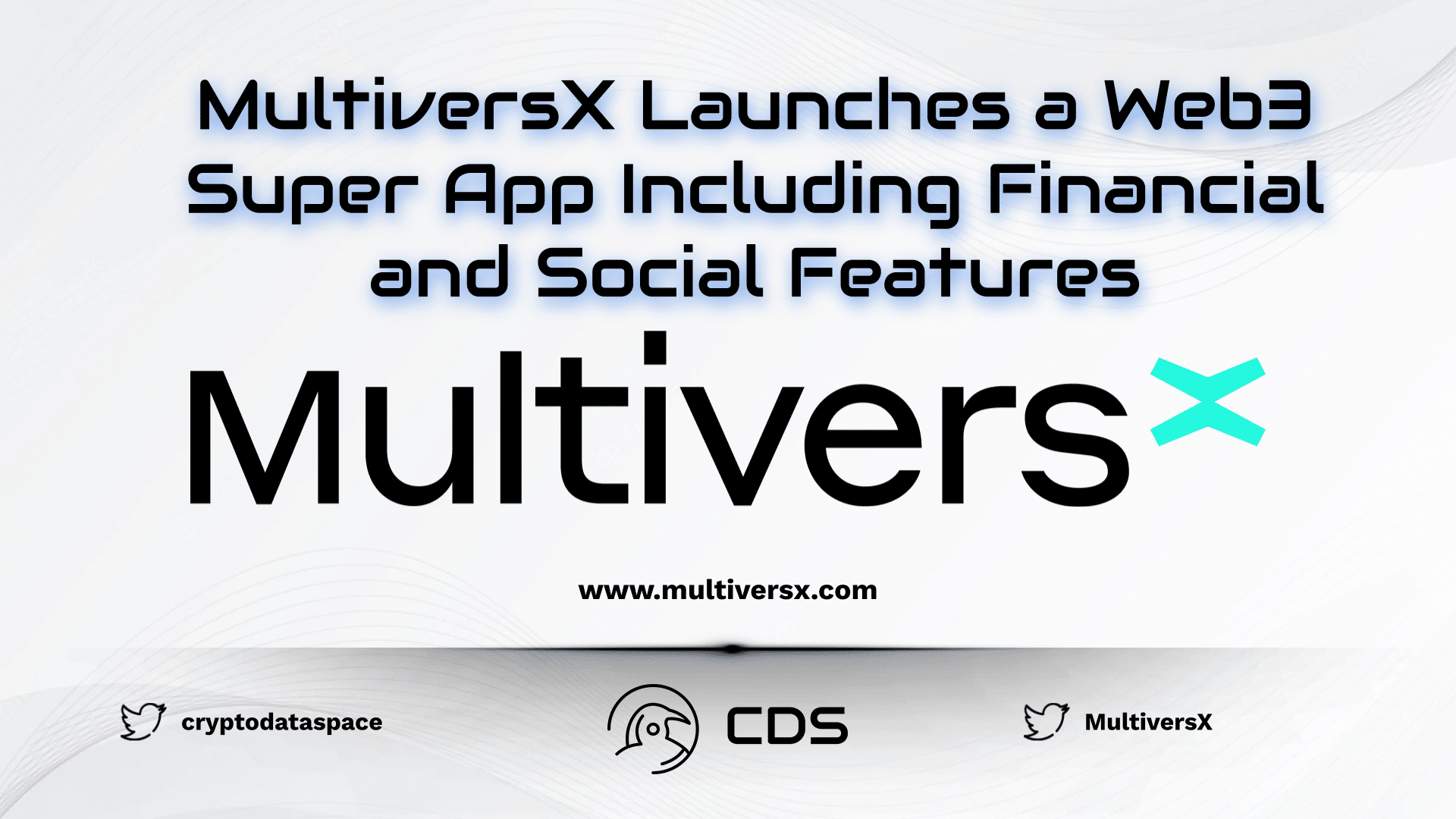 MultiversX Launches a Web3 Super App Including Financial and Social Features