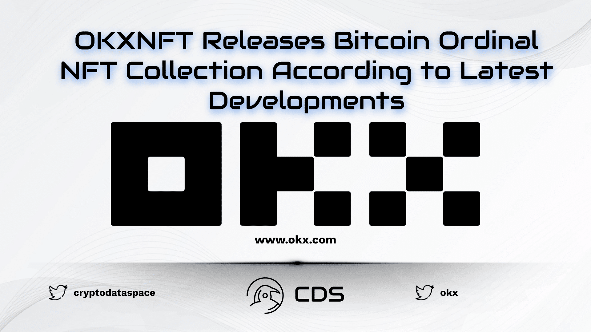OKXNFT Releases Bitcoin Ordinal NFT Collection According to Latest Developments