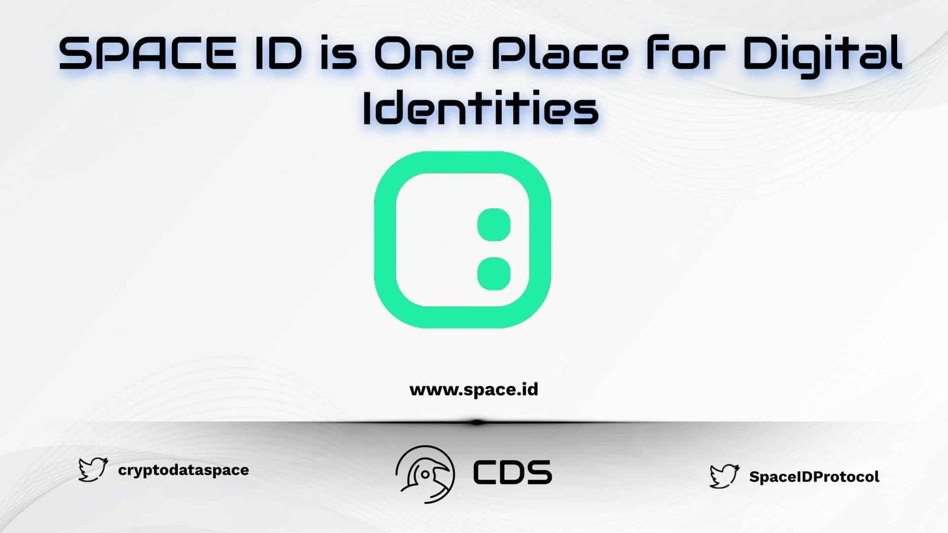 SPACE ID is One Place for Digital Identities