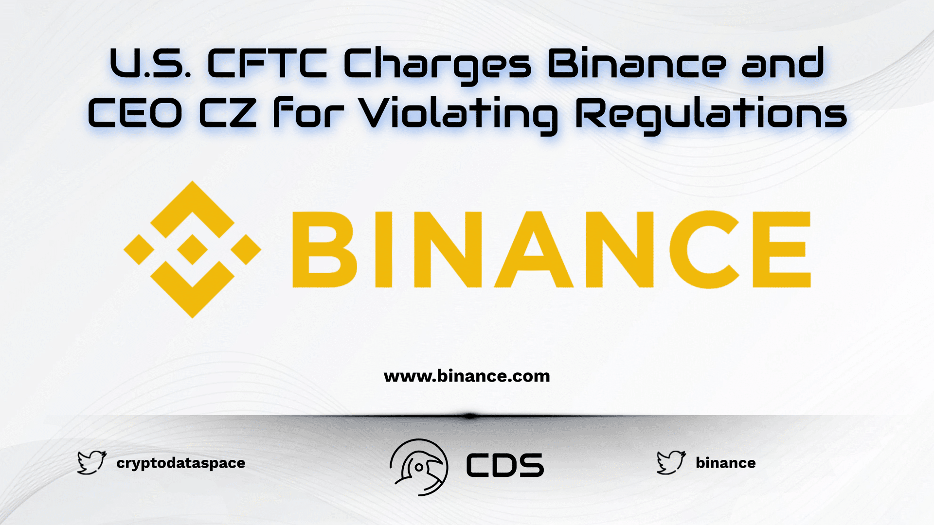 U.S. CFTC Charges Binance and CEO CZ for Violating Regulations