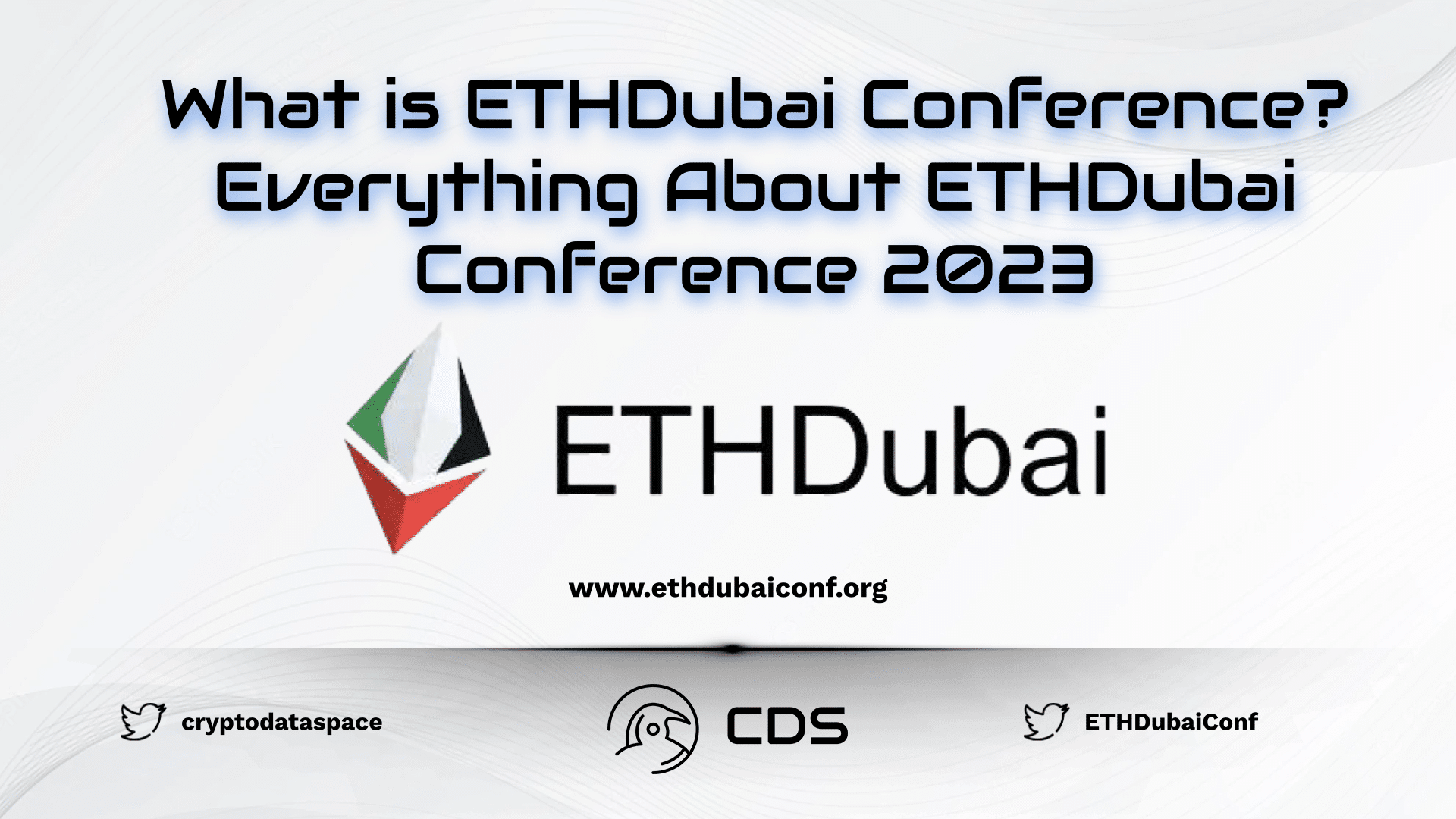 What is ETHDubai Conference Everything About ETHDubai Conference 2023