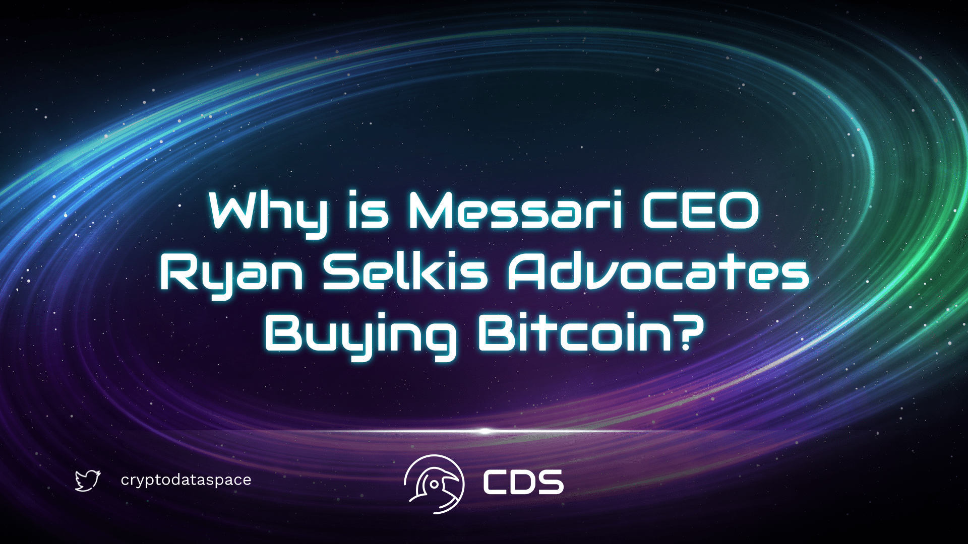Why is Messari CEO Ryan Selkis Advocates Buying Bitcoin
