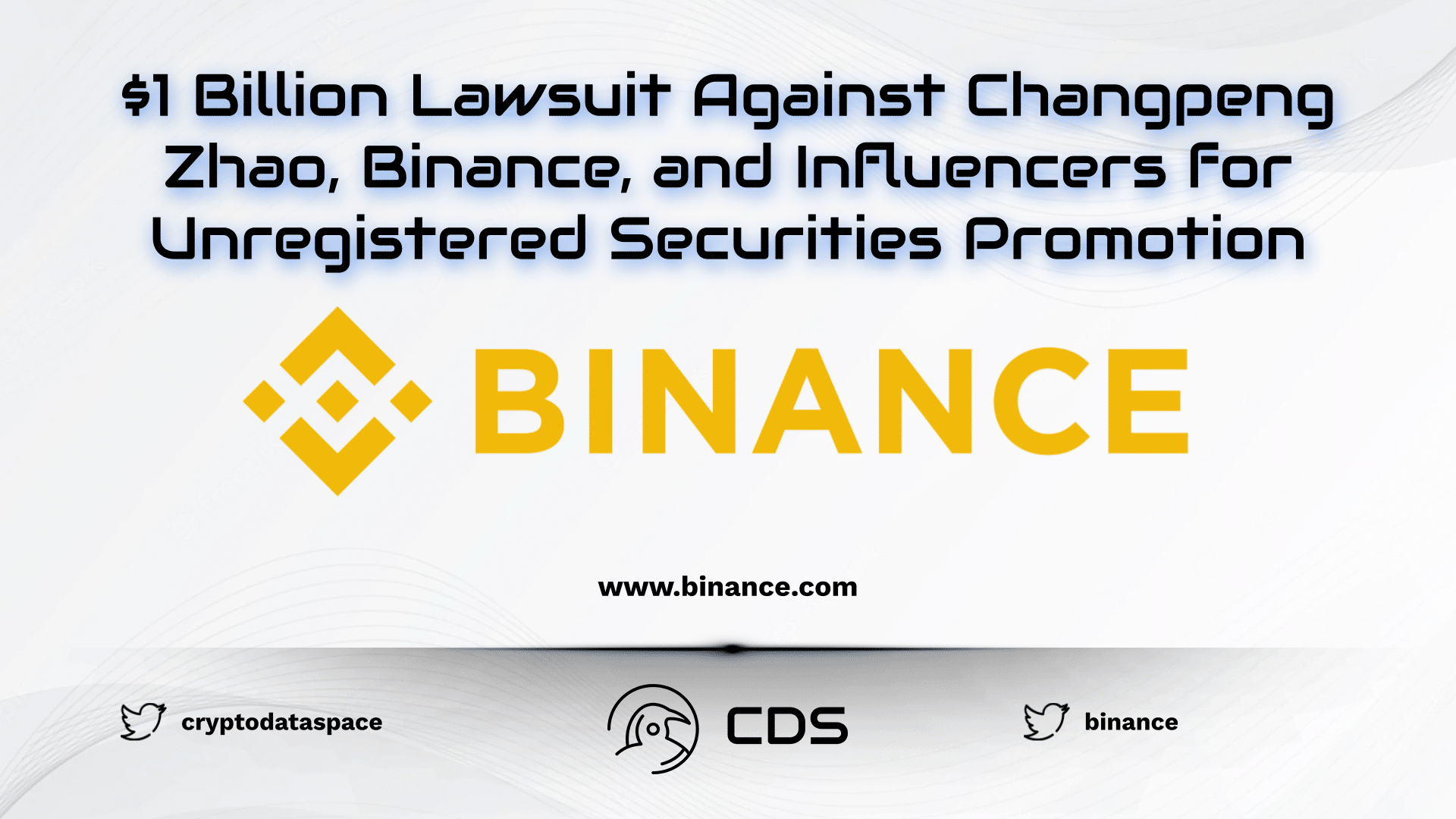 $1 Billion Lawsuit Against Changpeng Zhao, Binance, and Influencers for Unregistered Securities Promotion