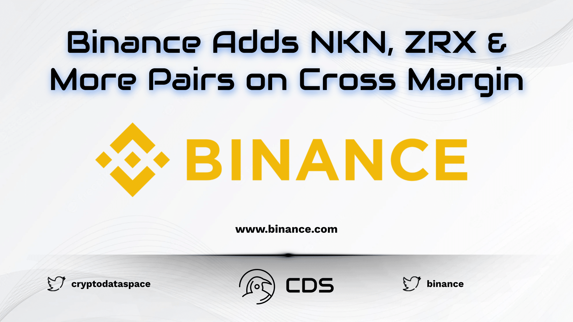 Binance Adds NKN, ZRX & More Pairs on Cross Margin