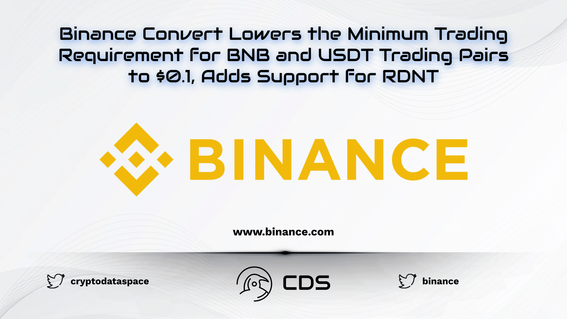 Binance Convert Lowers the Minimum Trading Requirement for BNB and USDT Trading Pairs to $0.1, Adds Support for RDNT
