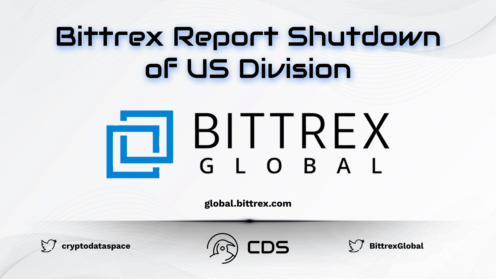 Bittrex Report Shutdown of US Division