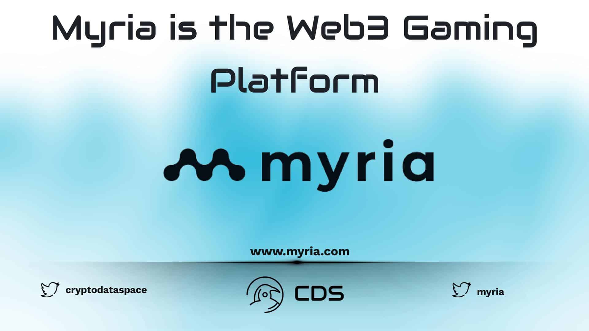 Myria is the Web3 Gaming Platform