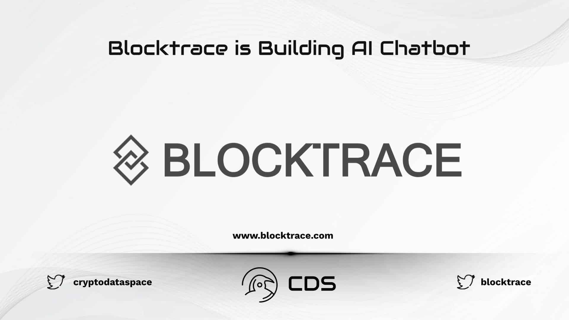 Blocktrace is Building AI Chatbot