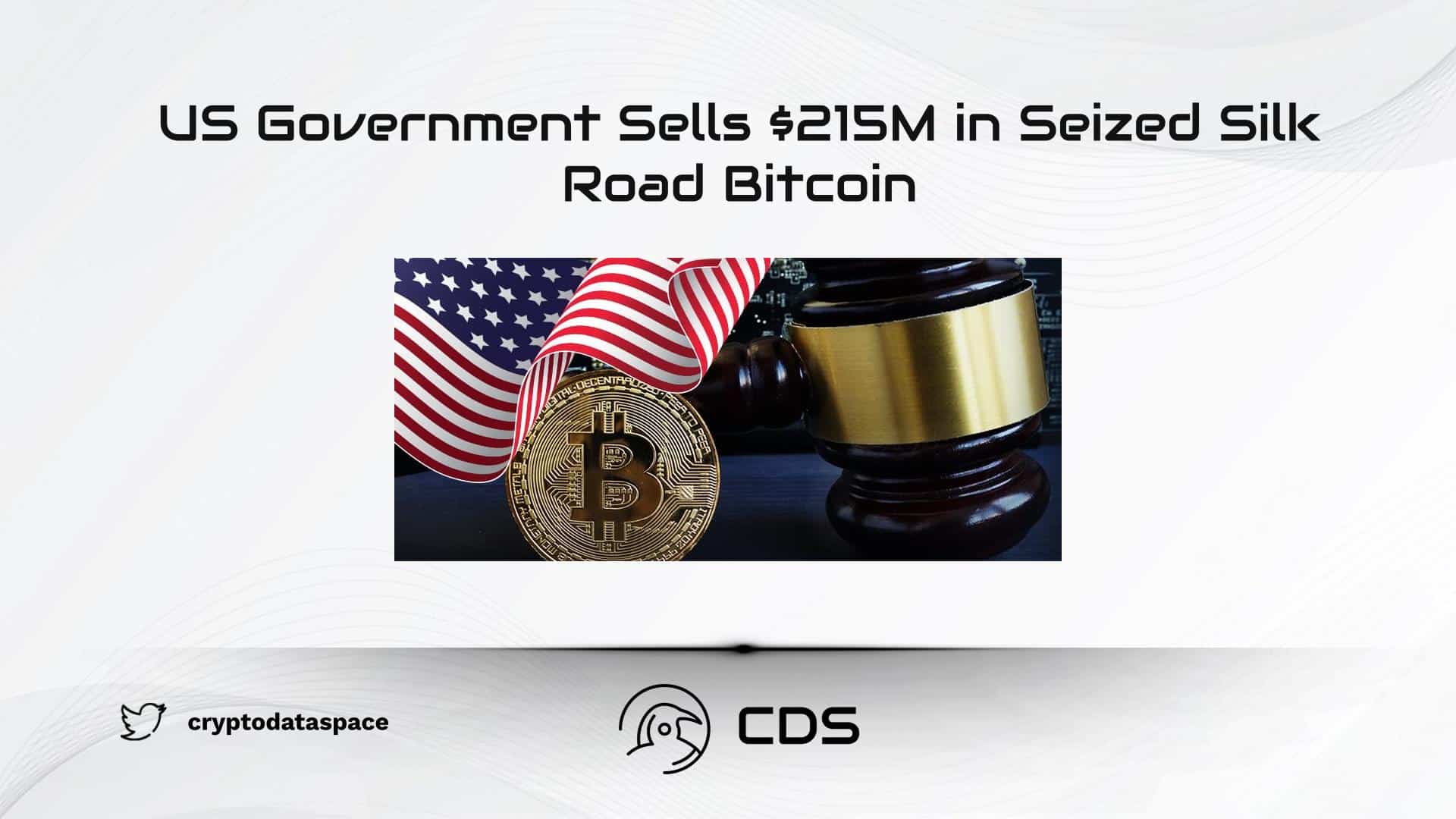 US Government Sells $215M in Seized Silk Road Bitcoin