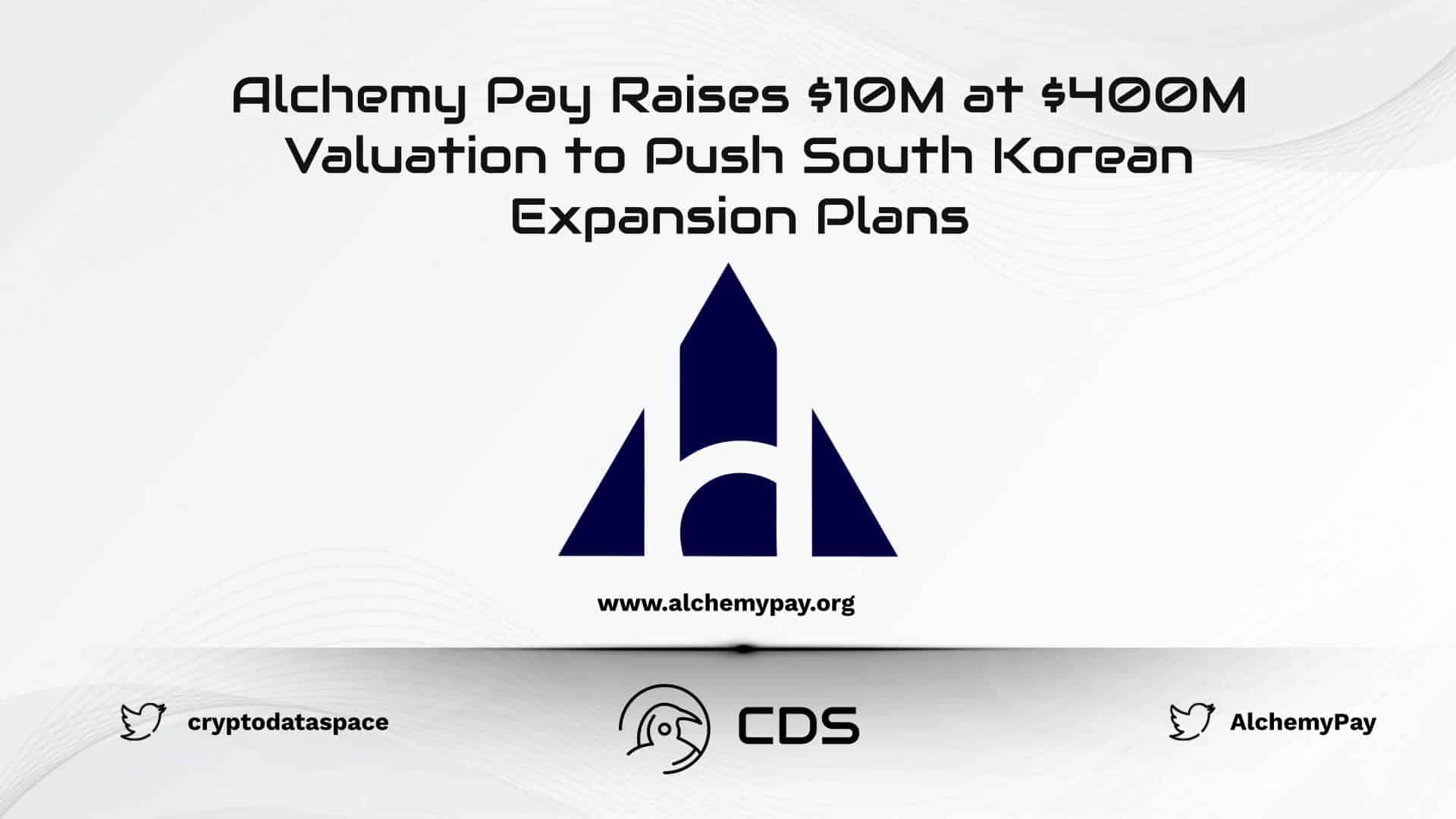 Alchemy Pay Raises $10M at $400M Valuation to Push South Korean Expansion Plans