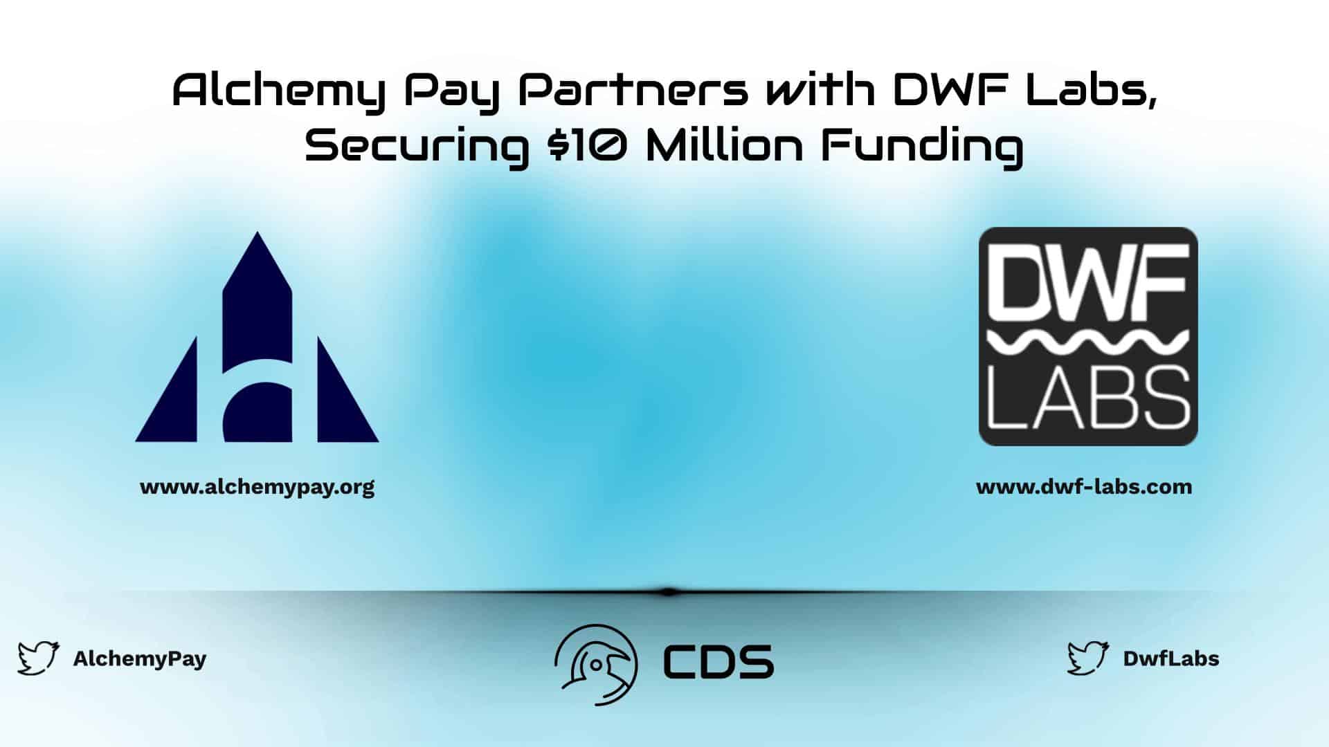Alchemy Pay Partners with DWF Labs, Securing $10 Million Funding