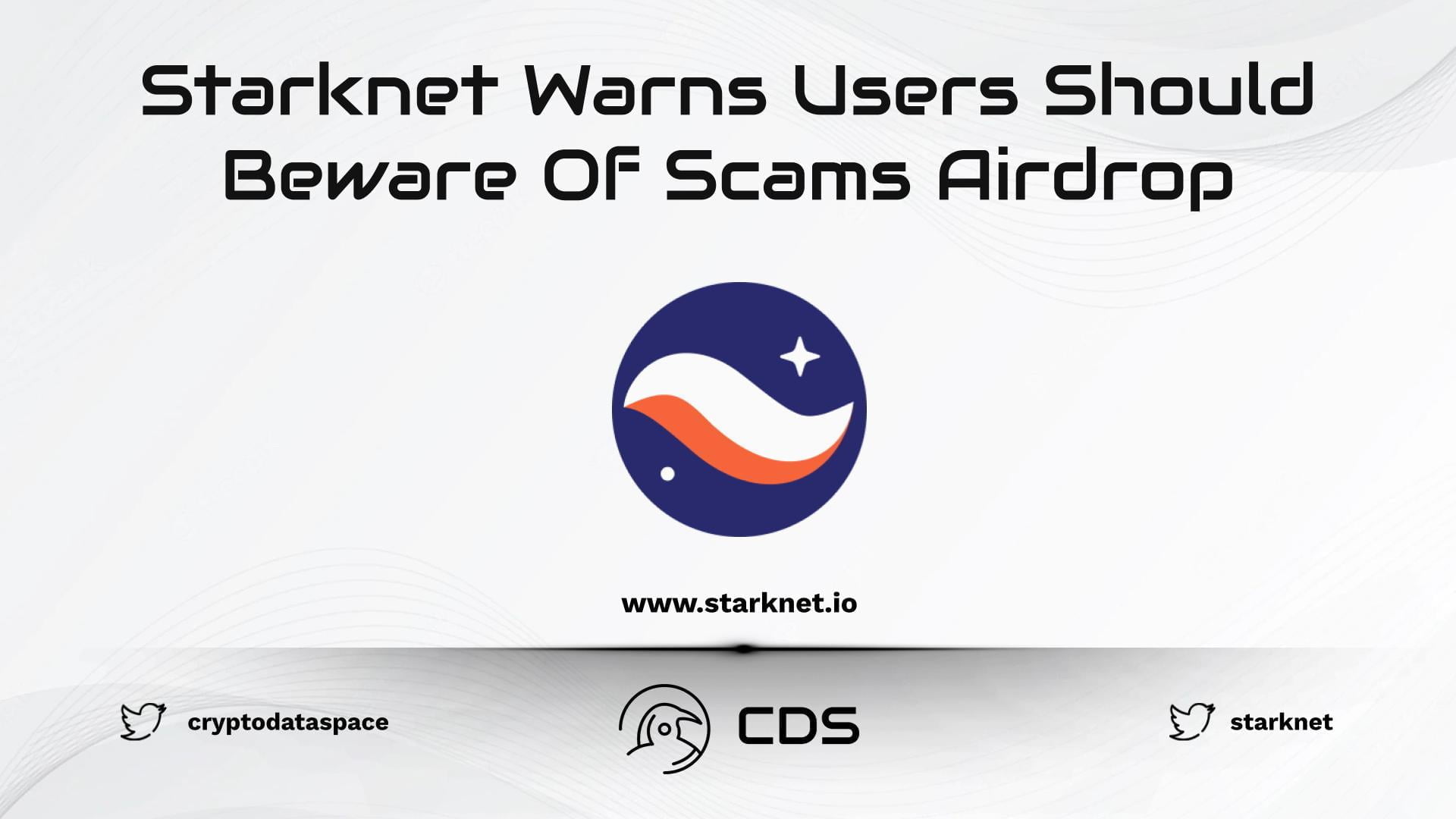Starknet Warns Users Should Beware Of Scams Airdrop