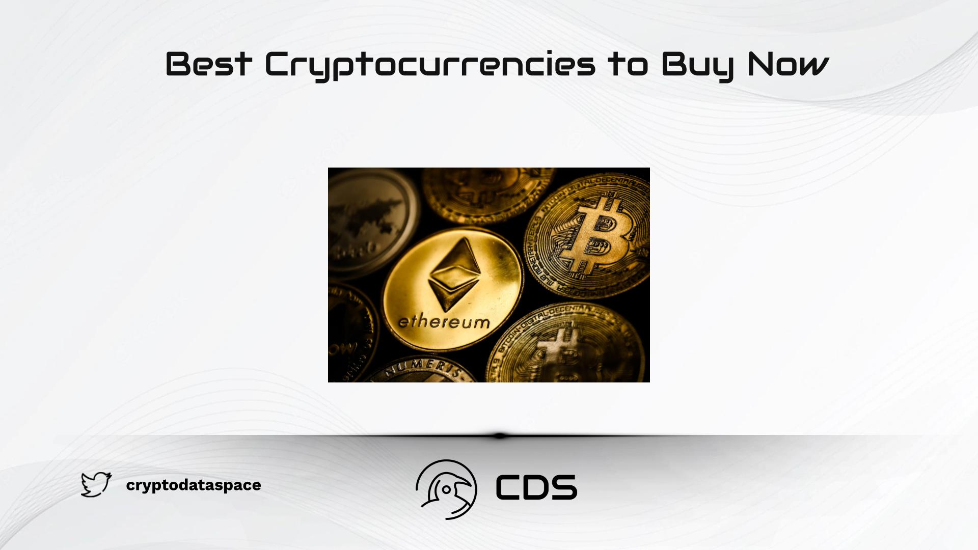 Best Cryptocurrencies to Buy Now