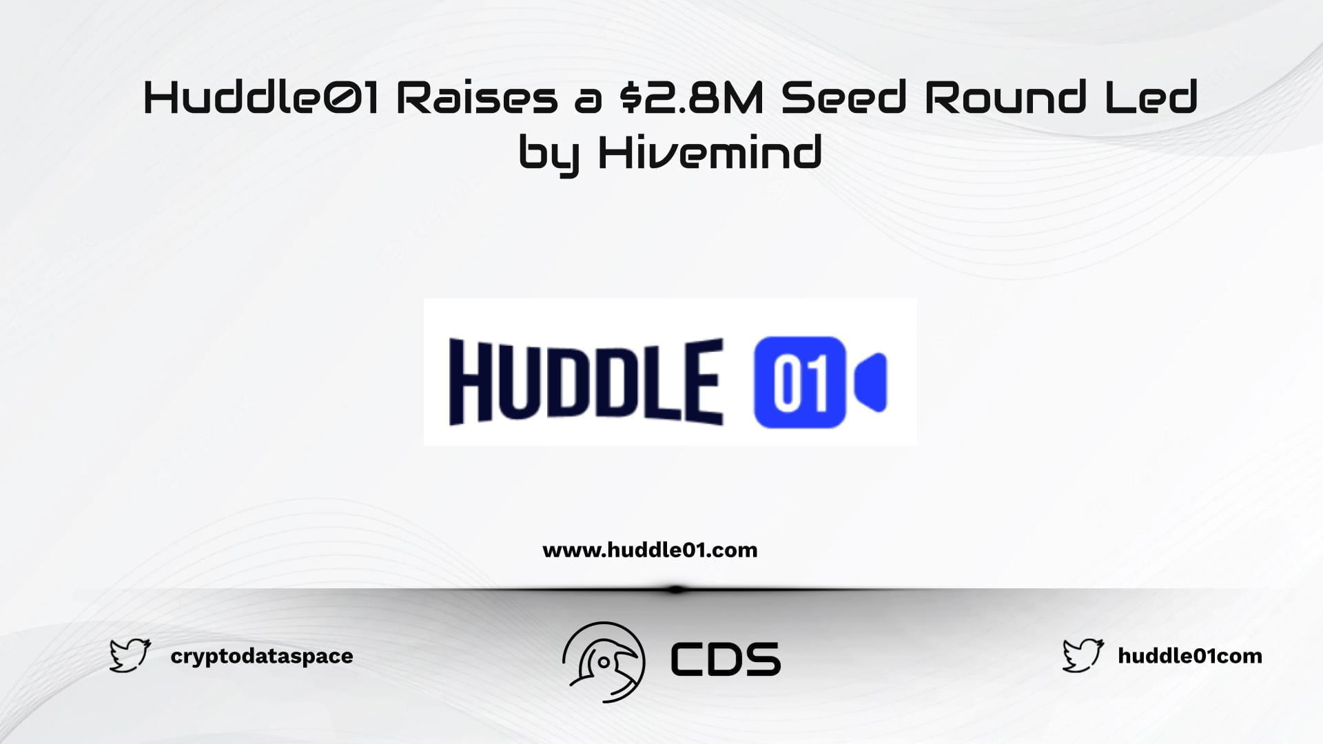 Huddle01 Raises a $2.8M Seed Round Led by Hivemind