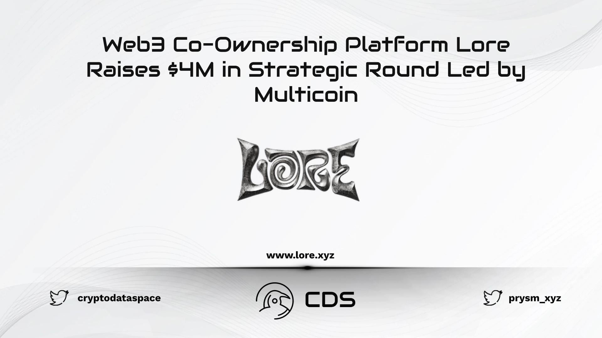 Web3 Co-Ownership Platform Lore Raises $4M in Strategic Round Led by Multicoin