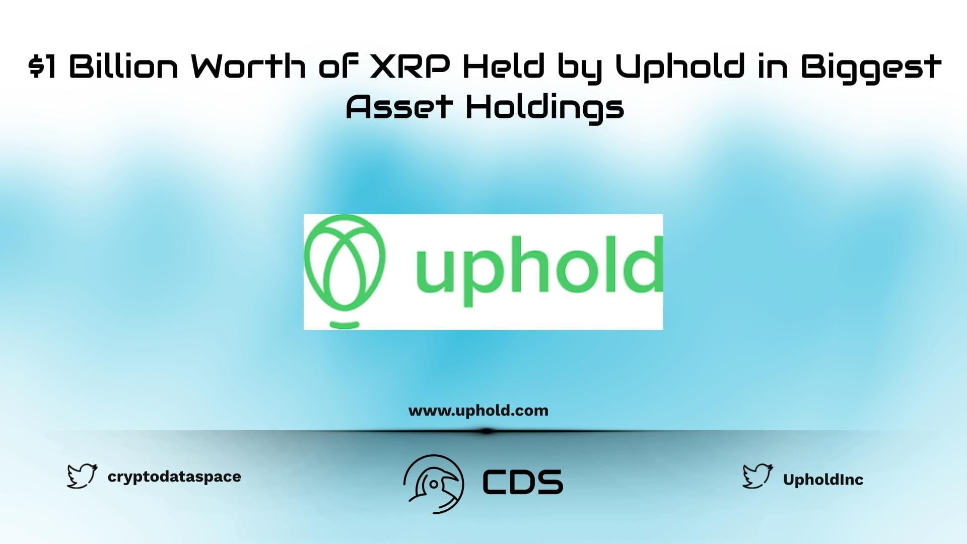 $1 Billion Worth of XRP Held by Uphold in Biggest Asset Holdings