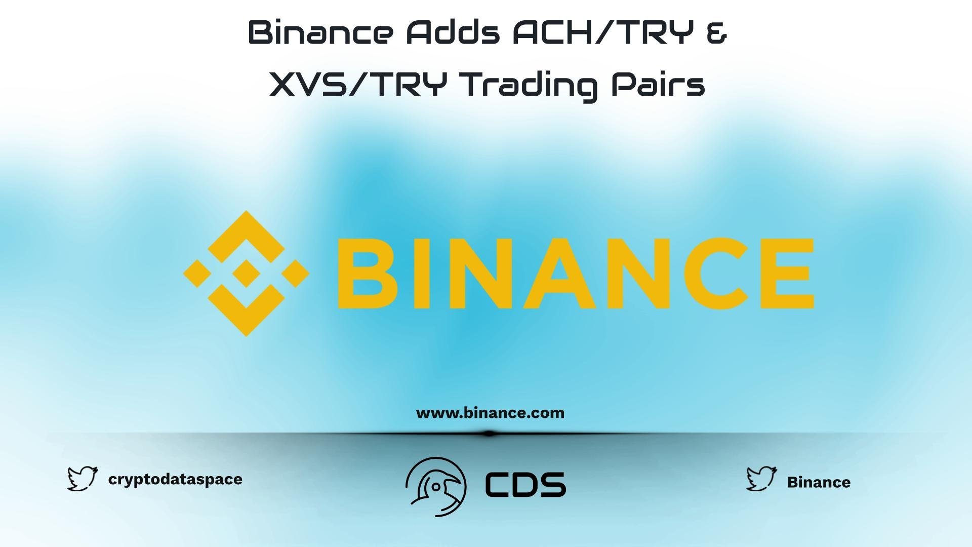Binance Adds ACH/TRY & XVS/TRY Trading Pairs