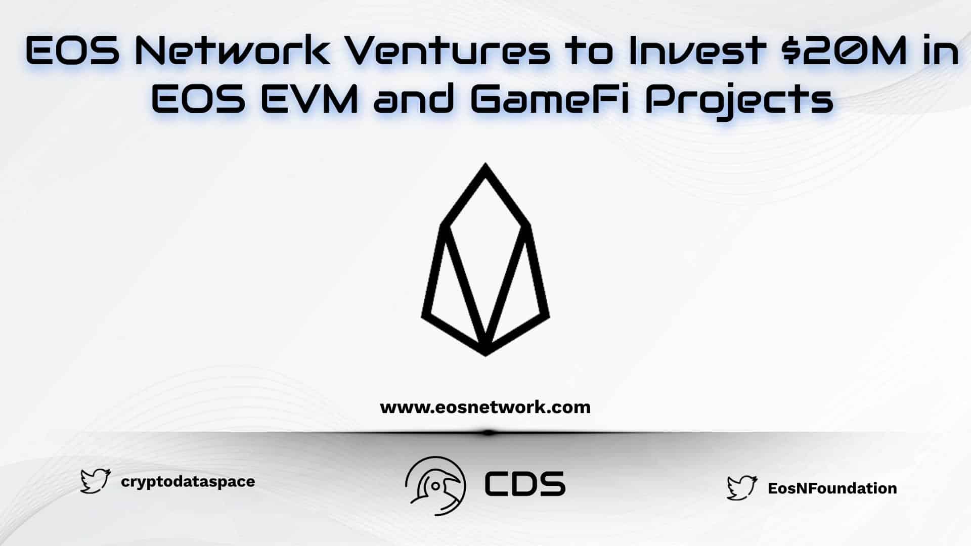 EOS Network Ventures to Invest $20M in EOS EVM and GameFi Projects
