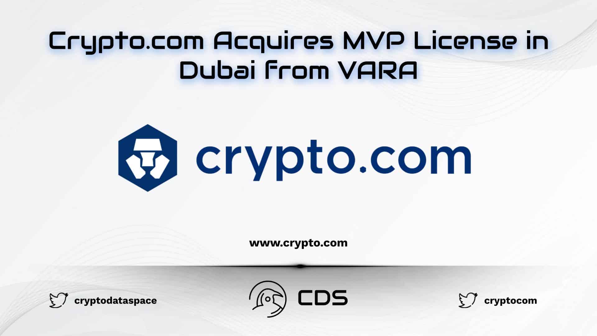 Crypto.com Acquires MVP License in Dubai from VARA