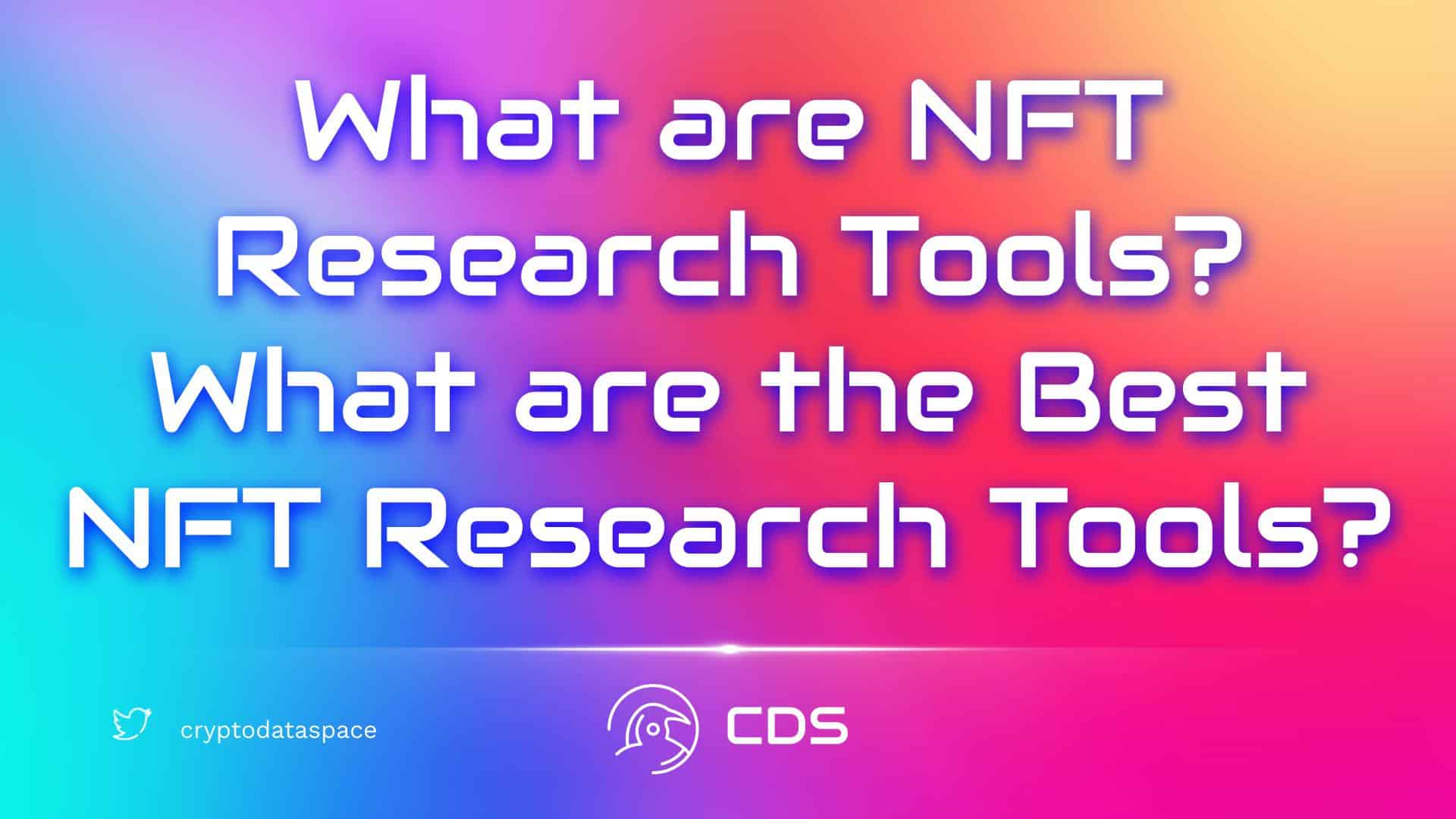 What are NFT Research Tools? What are the Best NFT Research Tools?