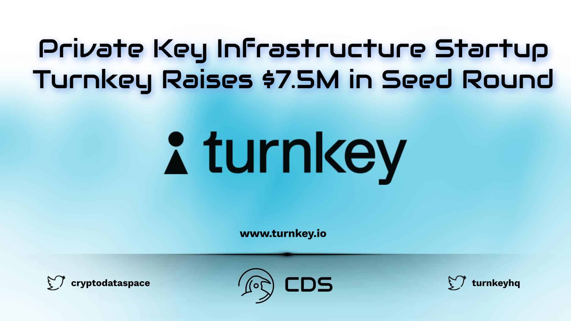 Private Key Infrastructure Startup Turnkey Raises $7.5M in Seed Round