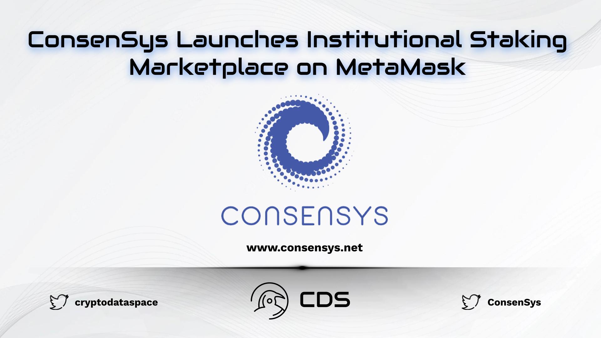 ConsenSys Launches Institutional Staking Marketplace on MetaMask