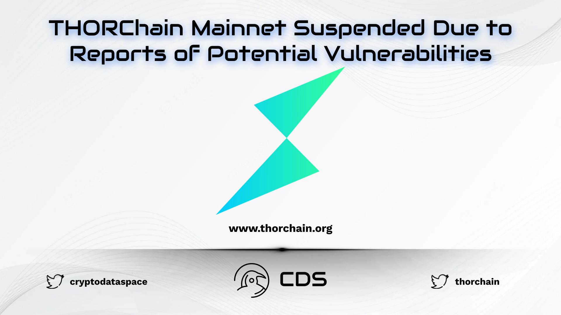 THORChain Mainnet Suspended Due to Reports of Potential Vulnerabilities