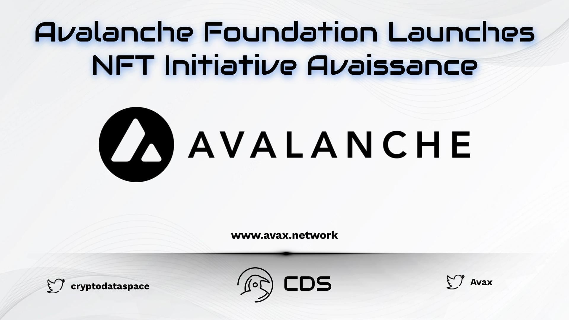 Avalanche Foundation Launches NFT Initiative Avaissance