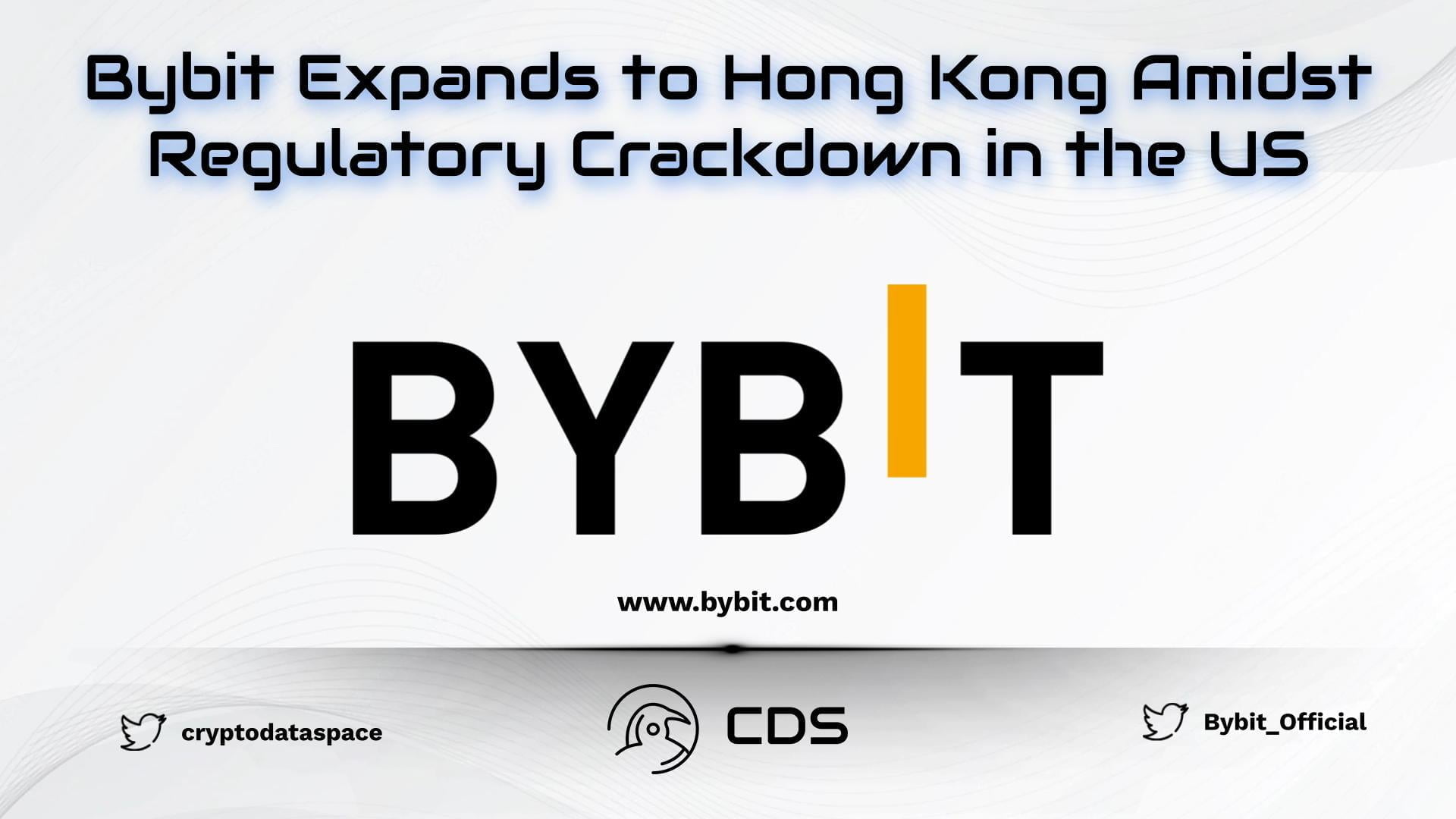 Bybit Expands to Hong Kong Amidst Regulatory Crackdown in the US