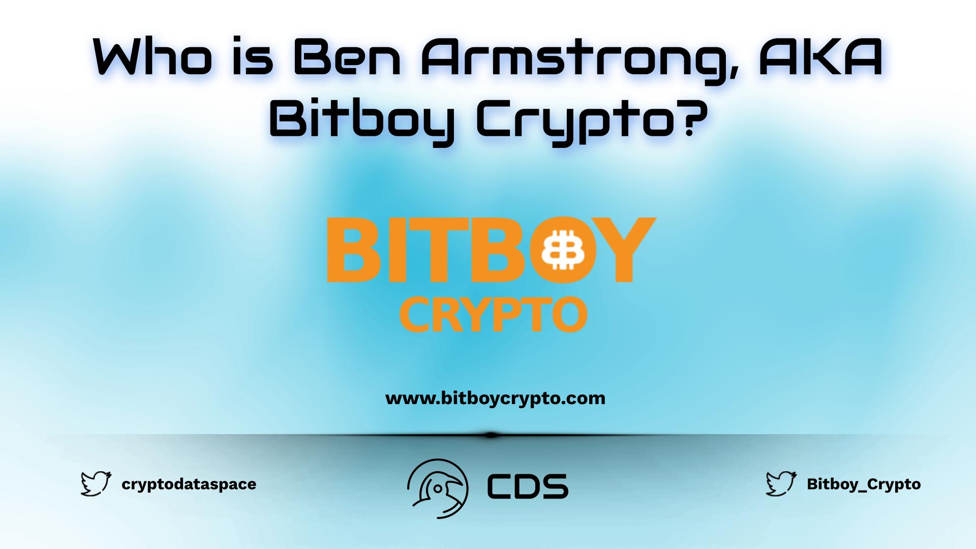 Who is Ben Armstrong, AKA Bitboy Crypto?