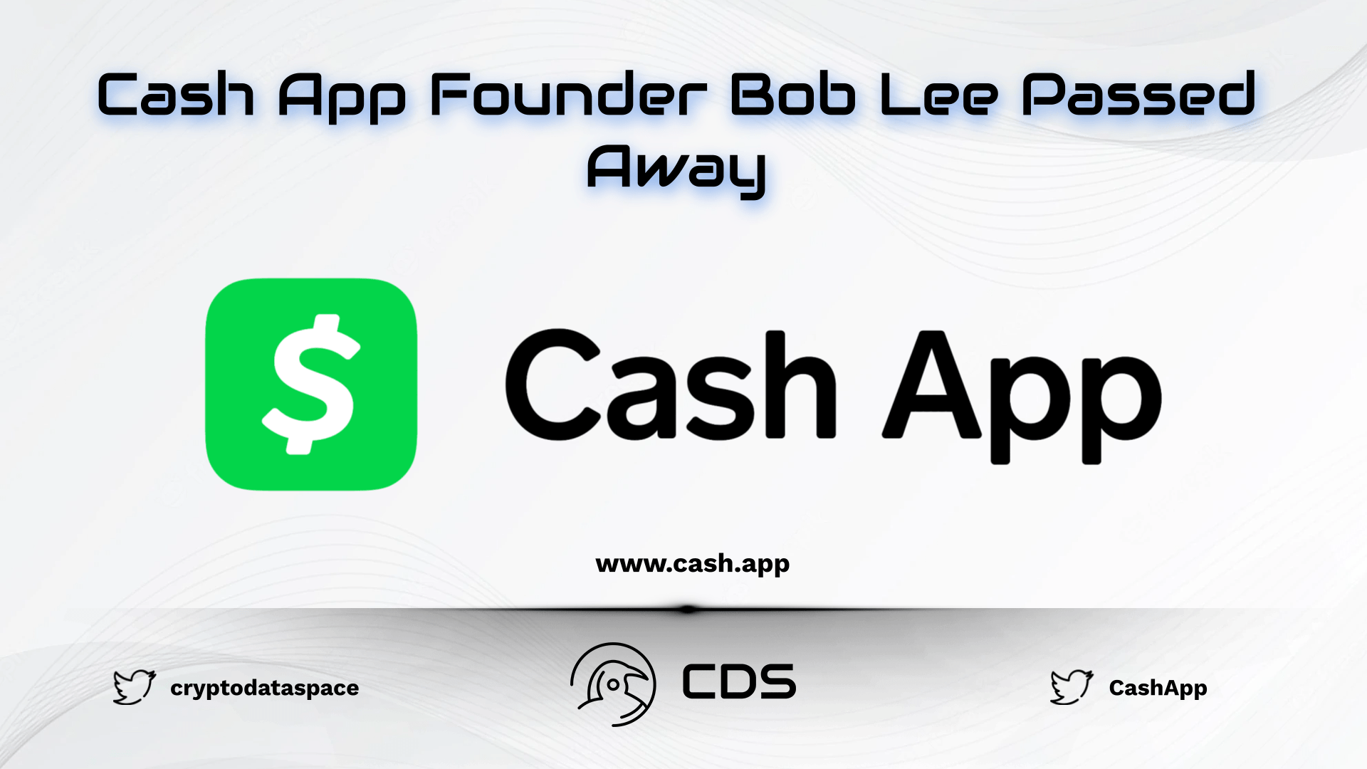 Cash App Founder Bob Lee Passed Away