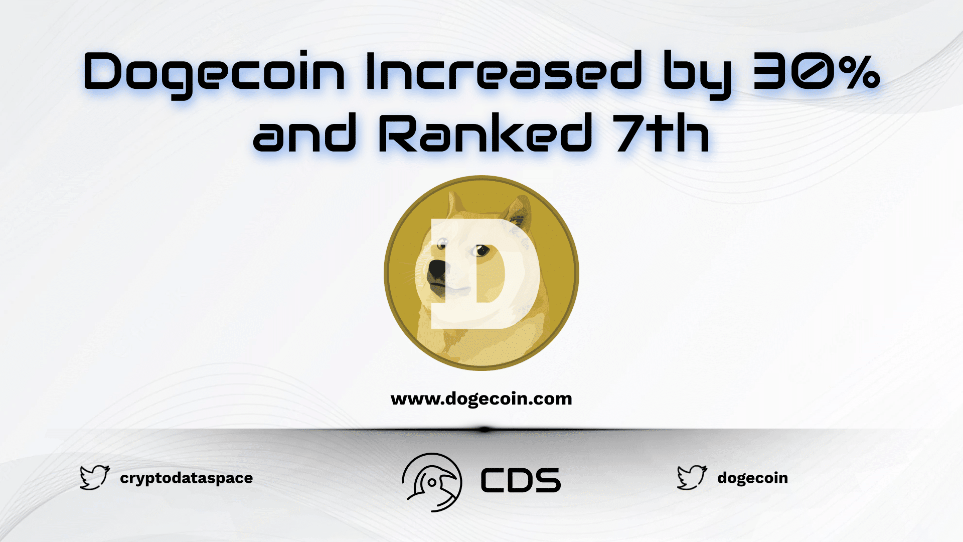 Dogecoin Increased by 30% and Ranked 7th