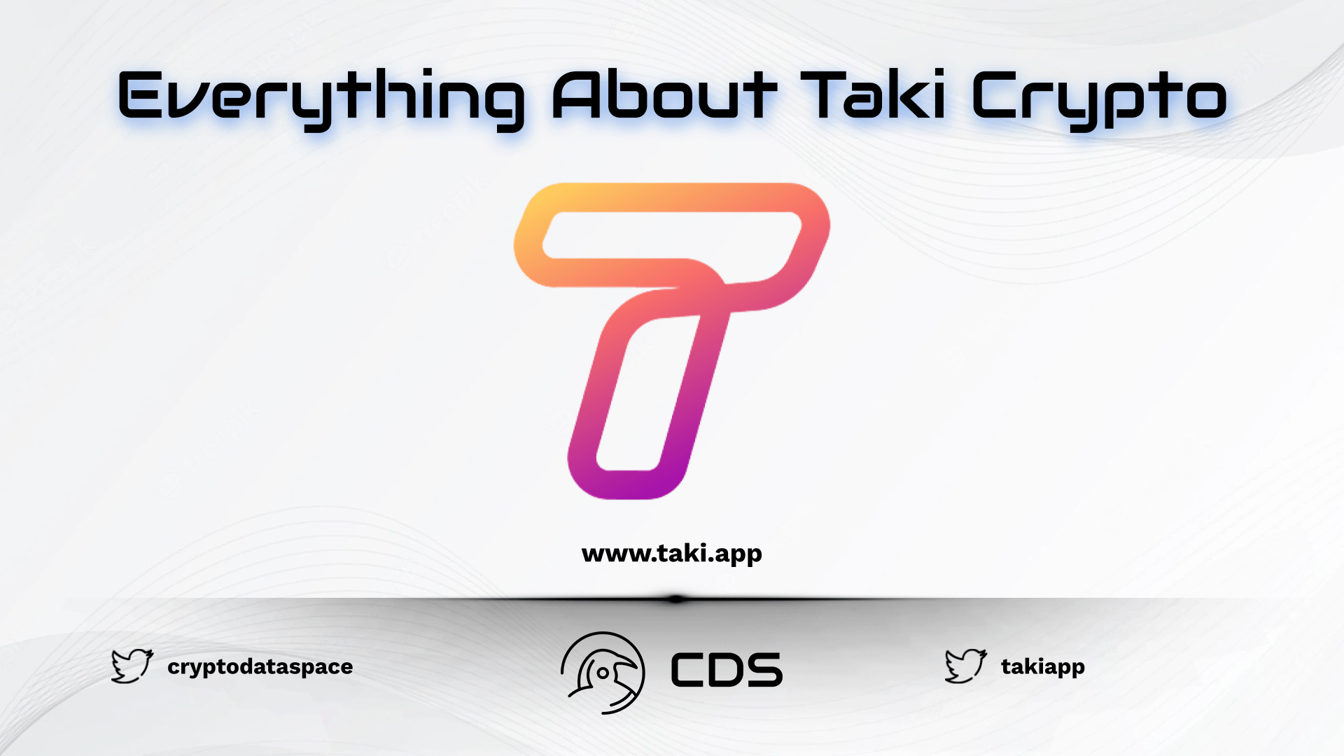 Everything About Taki Crypto