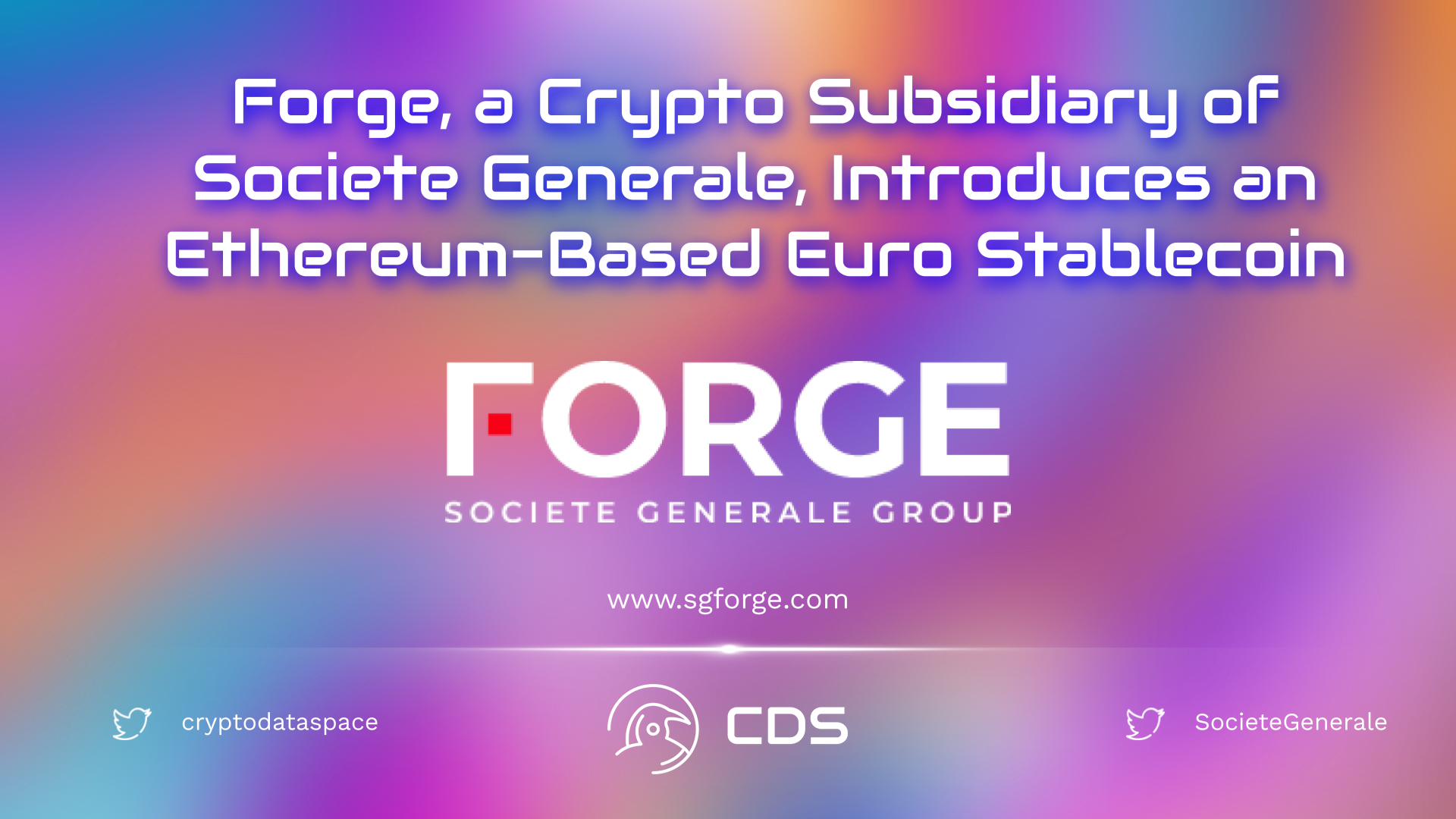 Forge, a Crypto Subsidiary of Societe Generale, Introduces an Ethereum-Based Euro Stablecoin