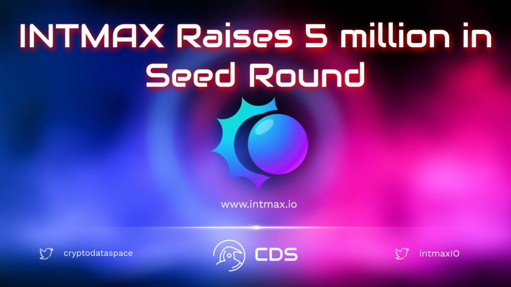 intmax-raises-5-million-in-seed-round-crypto-data-space