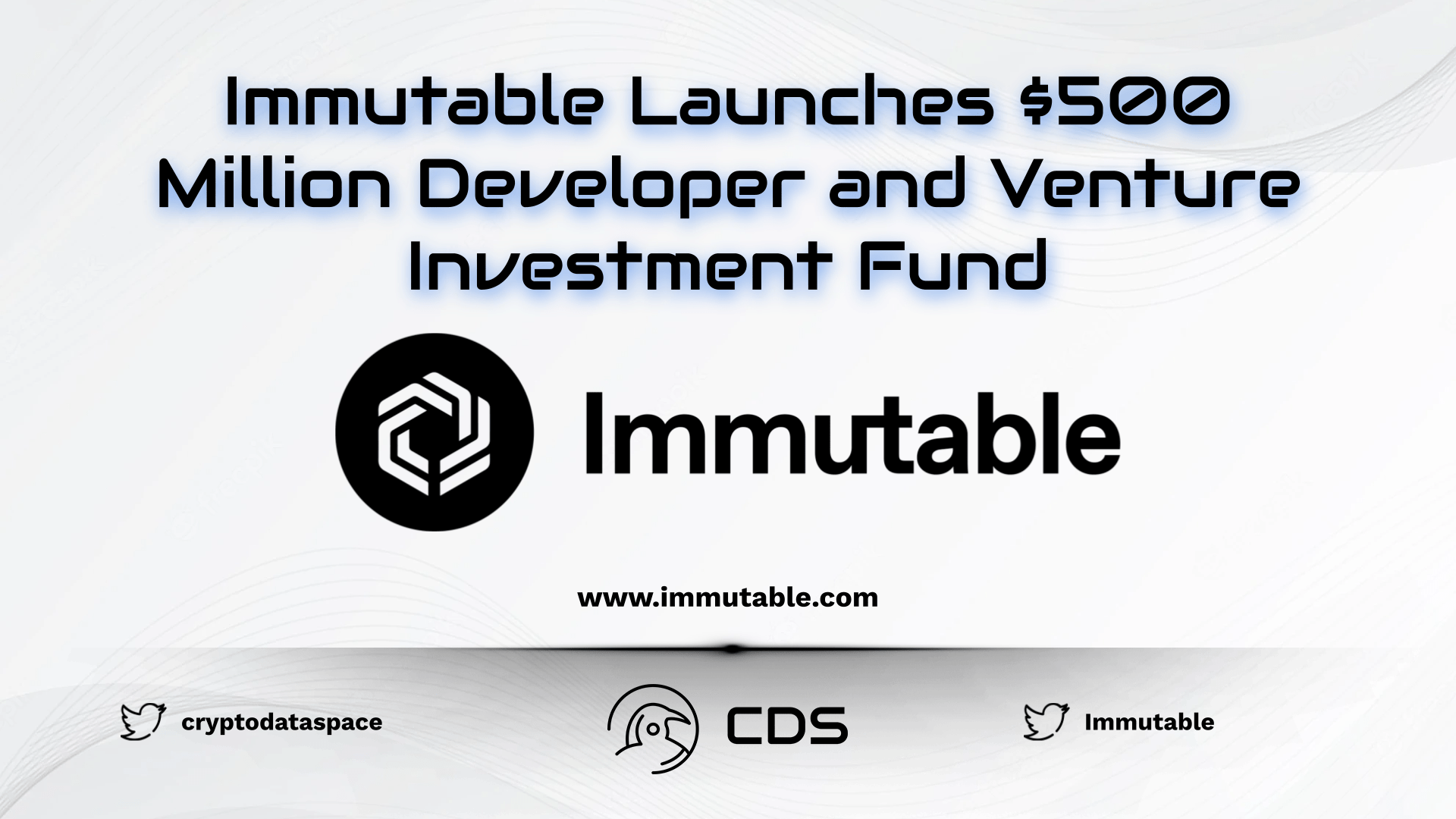 Immutable Launches $500 Million Developer and Venture Investment Fund