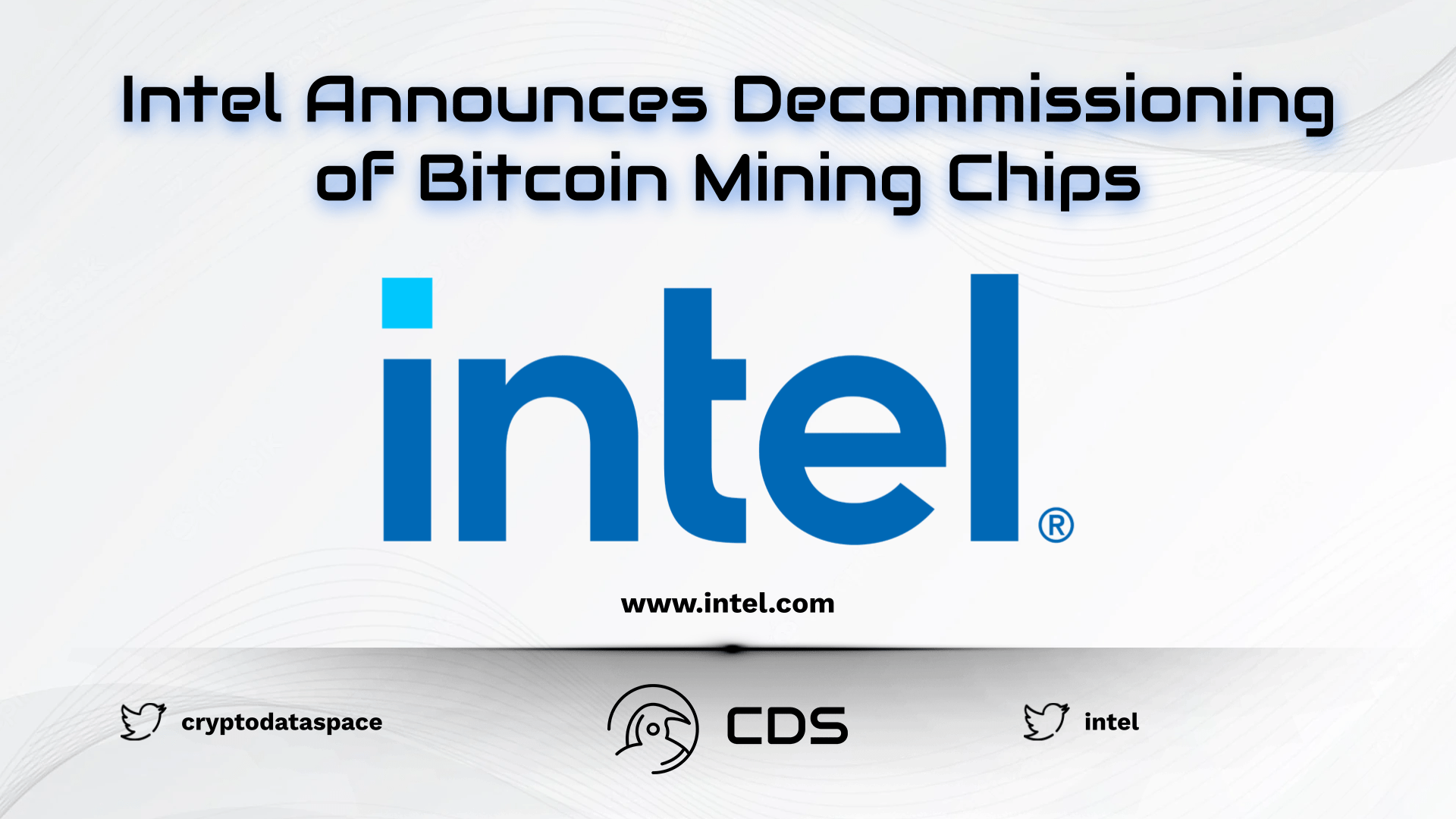 Intel Announces Decommissioning of Bitcoin Mining Chips