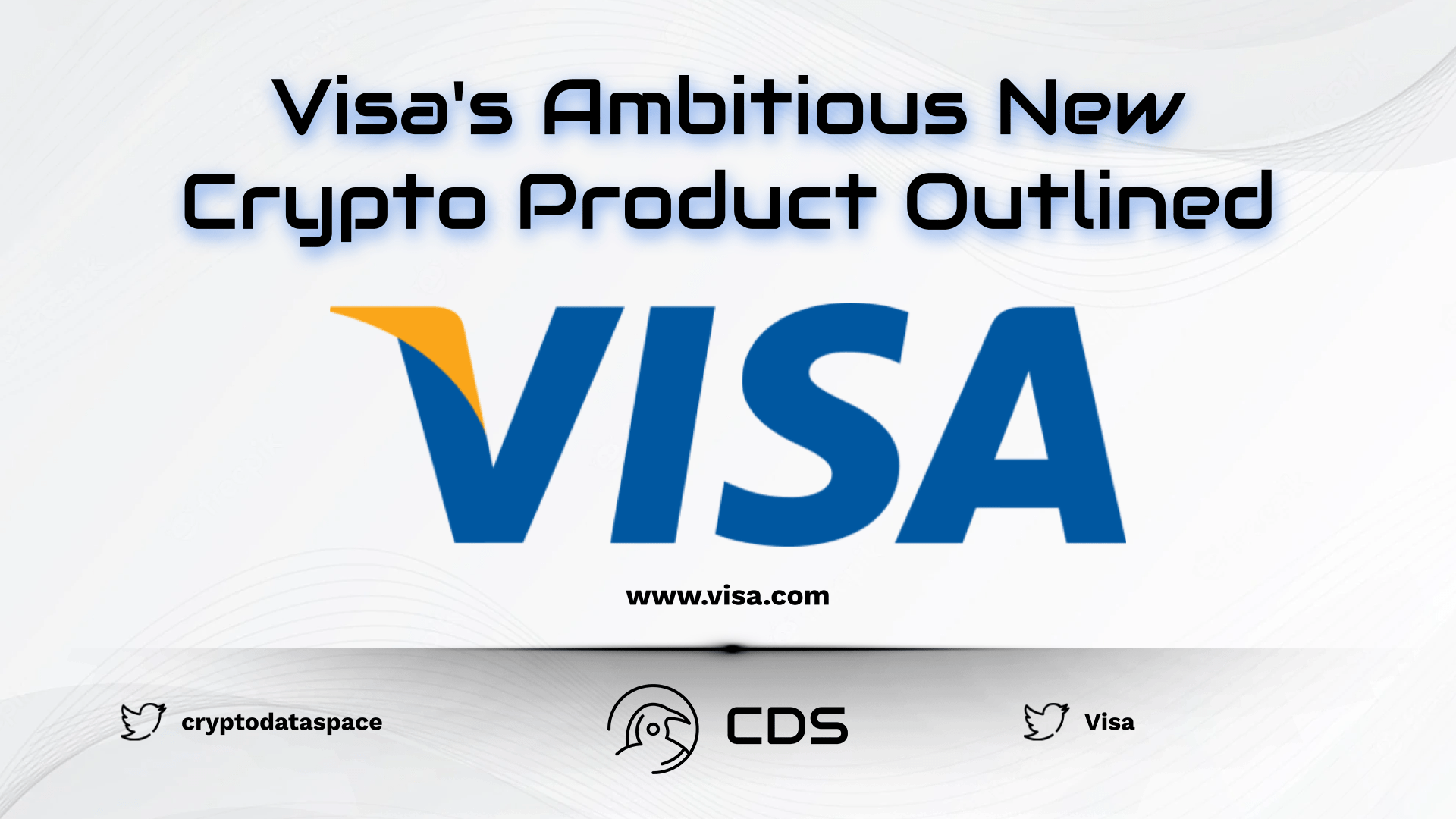 Visa's Ambitious New Crypto Product Outlined