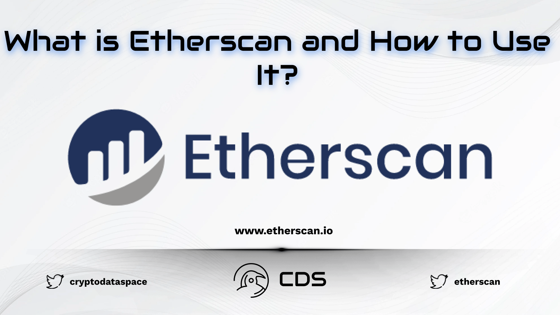 What is Etherscan and How to Use It