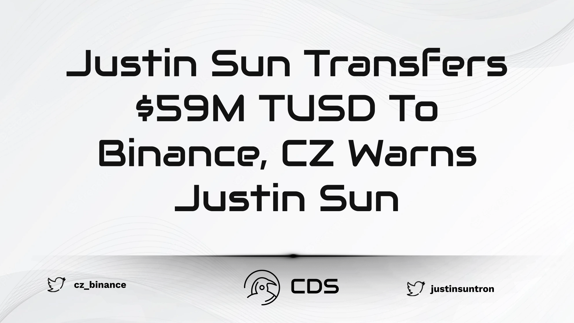 Justin Sun Transfers $59M TUSD To Binance, CZ Warns Justin Sun