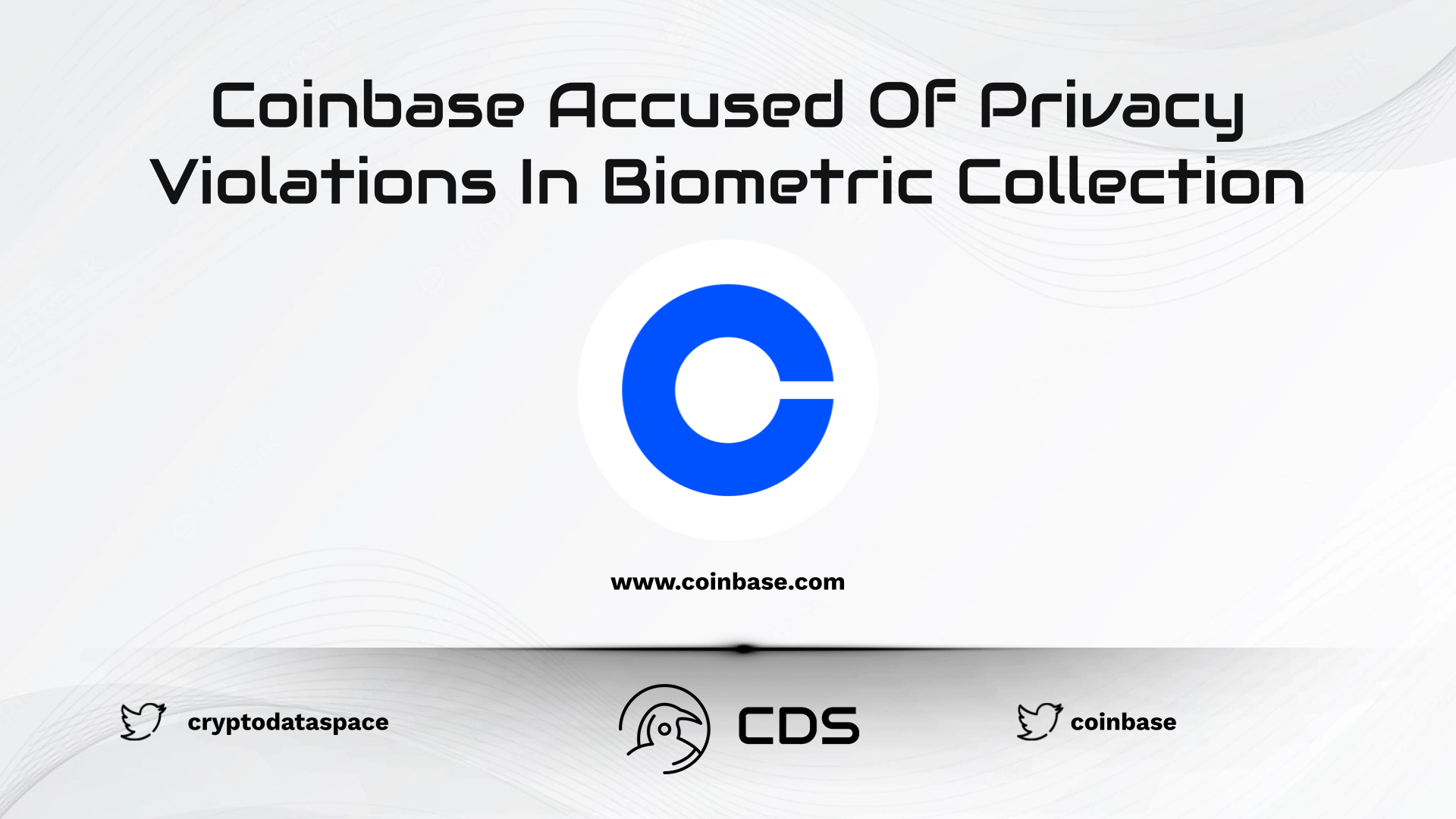 Coinbase Accused Of Privacy Violations In Biometric Collection